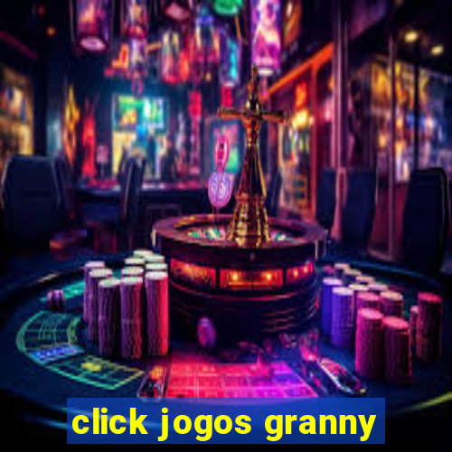 click jogos granny